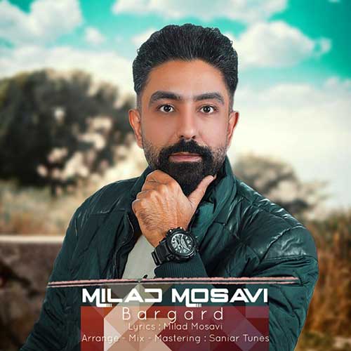 دانلود موزیک ویدیو میلاد موسوی برگرد 1 Milad Mosavi Bargard